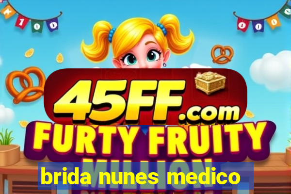 brida nunes medico